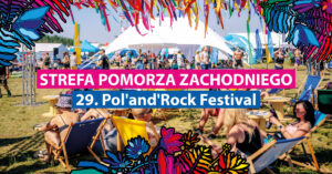 Read more about the article Jeszcze więcej Pomorza Zachodniego na Pol’and’Rock 2023